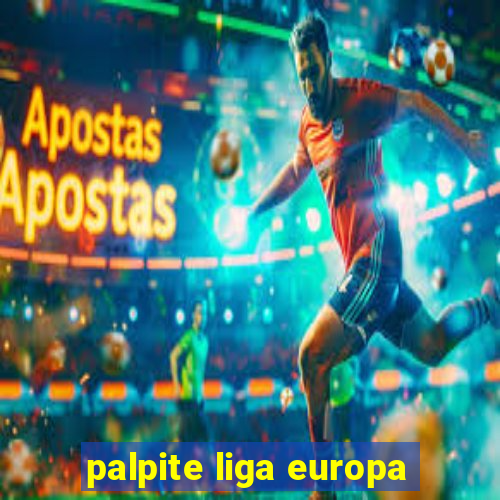 palpite liga europa